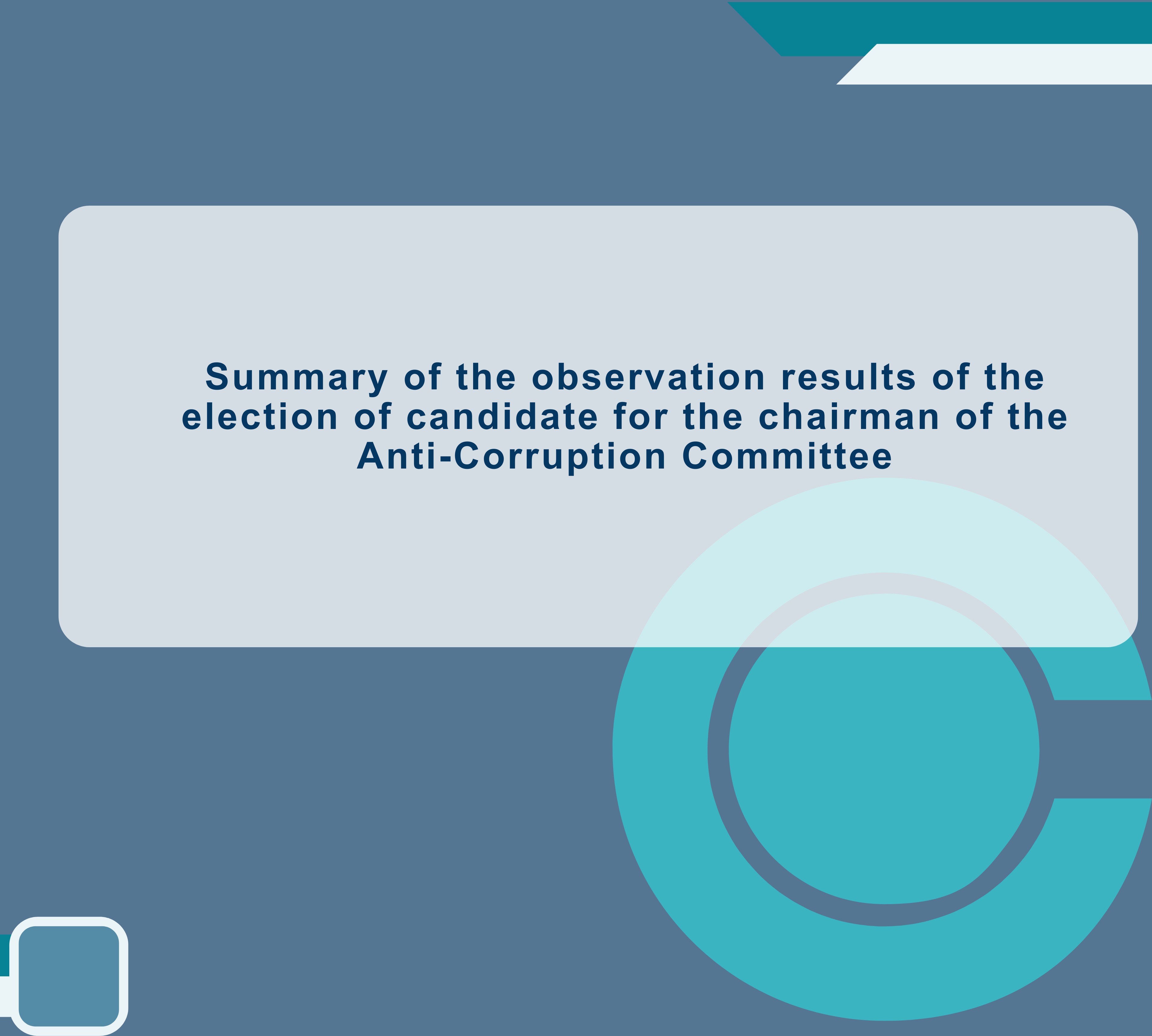 Summary of the observation results of the election of candidate for the chairman of the Anti-Corruption Committee