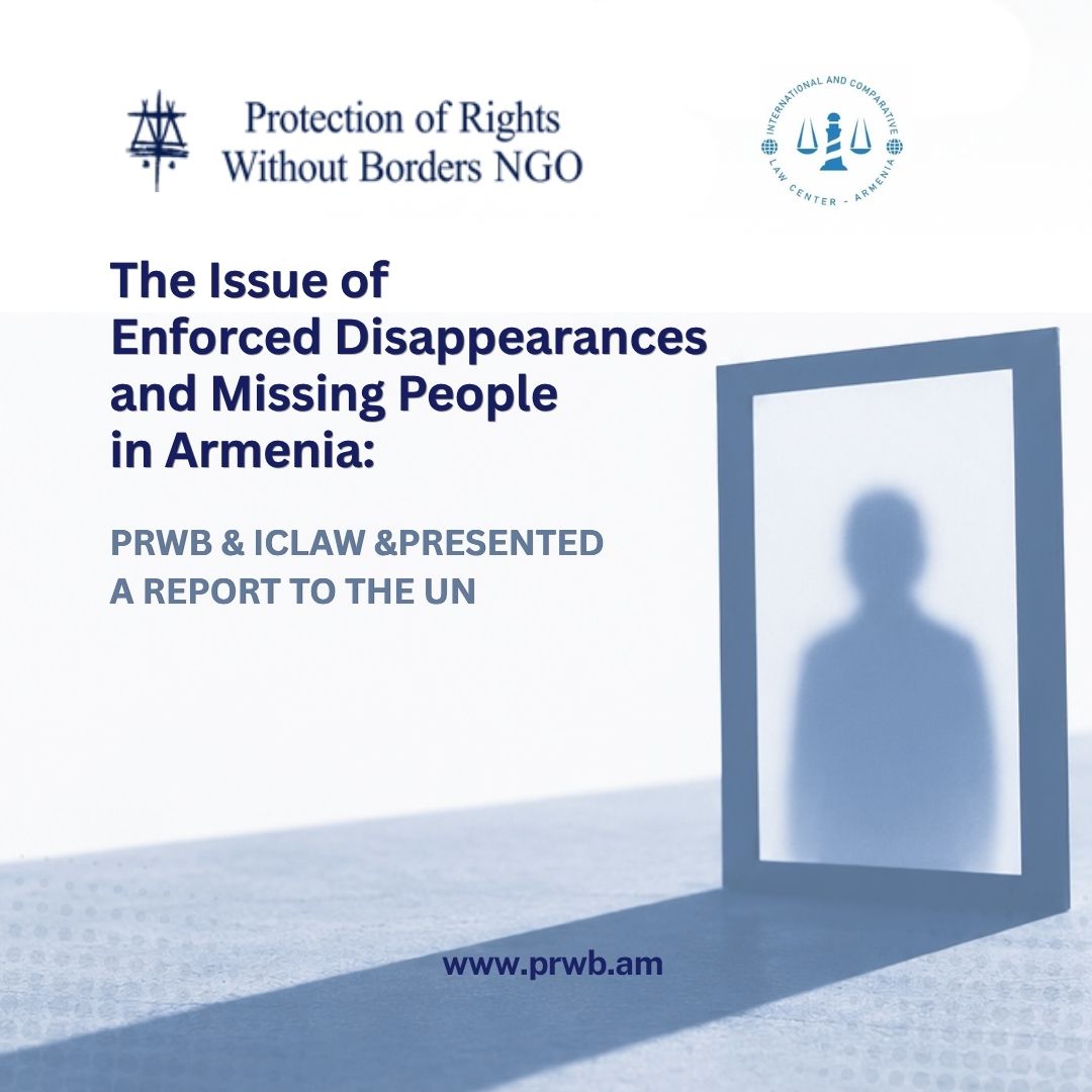 The Issue of Enforced Disappearances and Missing People in Armenia: PRWB and ICLaw Presented a Report to the UN